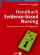 Handbuch Evidence-based Nursing - Johann Behrens; Gero Langer