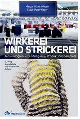 Wirkerei und Strickerei - Prof. Dr.-Ing Marcus O. Weber, Prof. Dr. Klaus-Peter Weber
