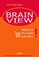 Brain View. Warum Kunden kaufen - Hans-Georg Häusel