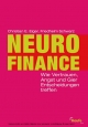 Neurofinance. Haufe Wirtschafts Sachbuch. Wie Vertrauen, Angst und Gier Entscheidungen treffen - Christian E. Elger;  Friedhelm Schwarz