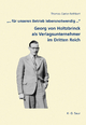 &quote;... fur unseren Betrieb lebensnotwendig ...&quote;: Georg von Holtzbrinck als Verlagsunternehmer im Dritten Reich - Thomas Garke-Rothbart