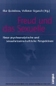 Freud und das Sexuelle - Ilka Quindeau;  Volkmar Sigusch (Hrsg.)