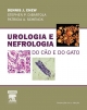 Urologia E Nefrologia Do Cão E Do Gato - Dennis J. Chew;  Stephen p. Dibartola;  Patricia Schenck