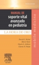 Manual de soporte vital avanzado en pediatría - David G. Nichols;  Charles N. Paidas;  Charles Schleien;  Myron Yaster