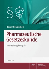 Pharmazeutische Gesetzeskunde - Rainer Neukirchen