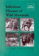 Infectious Diseases of Wild Mammals - Elizabeth S. Williams; Ian K. Barker