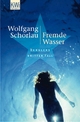 Fremde Wasser: Denglers dritter Fall Wolfgang Schorlau Author