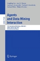 Agents and Data Mining Interaction - Longbing Cao; Ana L.C. Bazzan; Andreas L. Symeonidis; Vladimir Gorodetsky; Gerhard Weiss; Philip S. Yu