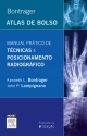 Bontrager Manual Prático De Técnicas E Posicionamento Radiográfico - Kenneth L. Bontrager;  John P. Lampignano
