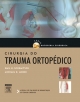 Cirurgia do Trauma Ortopédico - Emil Schemitsch