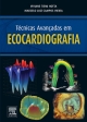 Técnicas Avançadas em Ecocardiografia - Viviane Tiemi Hotta;  Marcelo Luiz Campos Vieira