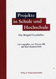 Projekte in Schule und Hochschule - Thomas Hill; Karl Heinrich Pohl