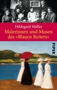 Malerinnen und Musen des Â»Blauen ReitersÂ« Hildegard MÃ¶ller Author