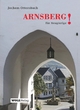 Arnsberg!: für Neugierige