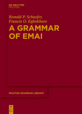 A Grammar of Emai - Ronald P. Schaefer, Francis O. Egbokhare