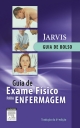 Guia de Exame Físico para Enfermagem - Carolyn Jarvis