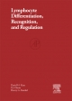 Lymphocyte Differentiation, Recognition, and Regulation - David H. Katz;  F. J. Dixon;  Henry G. Kunkel