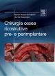 Chirurgia ossea ricostruttiva pre-e perimplantare - Danilo Alessio Di Stefano;  Aurelio Cazzaniga