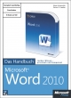 Microsoft Word 2010 - Das Handbuch - Klaus Fahnenstich; Rainer G. Haselier