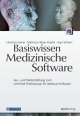 Basiswissen Medizinische Software - Christian Johner;  Matthias Hölzer-Klüpfel;  Sven Wittorf
