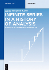 Infinite Series in a History of Analysis - Hans-Heinrich Körle
