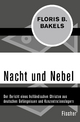 Nacht und Nebel: Der Bericht eines holländischen Christen aus deutschen Gefängnissen und Konzentrationslagern