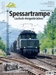 Spessartrampe: Laufach - Heigenbrücken Eisenbahn-Journal Bahnen + Berge 2/2016