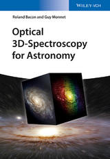 Optical 3D-Spectroscopy for Astronomy - Roland Bacon, Guy Monnet