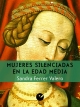 Mujeres silenciadas en la Edad Media - Sandra Ferrer Valero