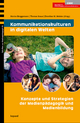 Kommunikationskulturen in digitalen Welten: Konzepte und Strategien der Medienpädagogik und Medienbildung (Schriften zur Medienpädagogik) (German Edition)