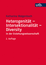 Heterogenität - Intersektionalität - Diversity in der Erziehungswissenschaft - Katharina Walgenbach