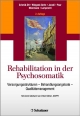 Rehabilitation in der Psychosomatik - Gerhard Schmid-Ott;  Silke Wiegand-Grefe;  Claus Jacobi;  Gerhard H. Paar;  Rolf Meermann;  Friedhelm Lam