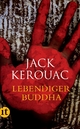 Lebendiger Buddha - Jack Kerouac