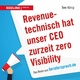 Revenuetechnisch hat unser CEO zurzeit zero Visibility: Das Beste aus beratersprech.de Tom König Author