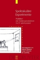 Theatrum Scientiarum / Spektakuläre Experimente - Helmar Schramm; Ludger Schwarte; Jan Lazardzig