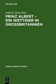 Prinz Albert - Ein Wettiner in Großbritannien / Prince Albert - A Wettin in Britain