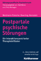 Postpartale psychische Störungen - Anil Batra;  Susanne Wortmann-Fleischer;  Fritz Hohagen;  George Downing;  Christiane Hornstein