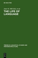 The Life of Language - Jane H. Hill; P. J. Mistry; Lyle Campbell