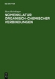 Nomenklatur Organisch-Chemischer Verbindungen - Hans Reimlinger