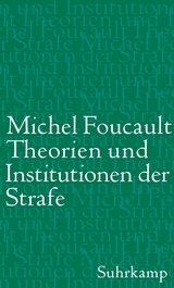Theorien und Institutionen der Strafe - Michel Foucault