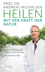 Heilen mit der Kraft der Natur - Prof. Dr. Andreas Michalsen