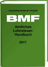 Amtliches Lohnsteuer-Handbuch 2017 - 
