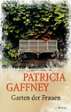 Garten der Frauen: Roman Patricia Gaffney Author