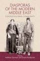 Diasporas of the Modern Middle East - Anthony Gorman;  Sossie Kasbarian