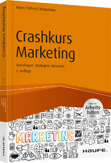 Crashkurs Marketing - inkl. Arbeitshilfen online - Helmut Geyer, Alexander Magerhans, Luis Ephrosi