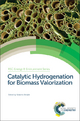 Catalytic Hydrogenation for Biomass Valorization - Roberto Rinaldi
