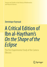 A Critical Edition of Ibn al-Haytham’s On the Shape of the Eclipse - Dominique Raynaud