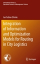 Integration of Information and Optimization Models for Routing in City Logistics - Jan Ehmke