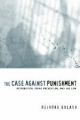 Case Against Punishment - Deirdre Golash