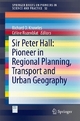 Sir Peter Hall: Pioneer in Regional Planning, Transport and Urban Geography - Richard D. Knowles;  Celine Rozenblat